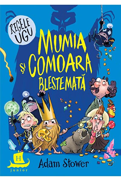 Editura Humanitas Junior Mumia si comoara blestemata, Adam Stower