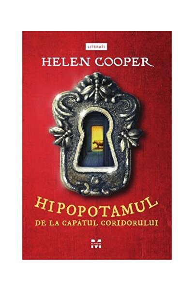 Editura Pandora M Hipopotamul de la capatul coridorului, Helen Cooper
