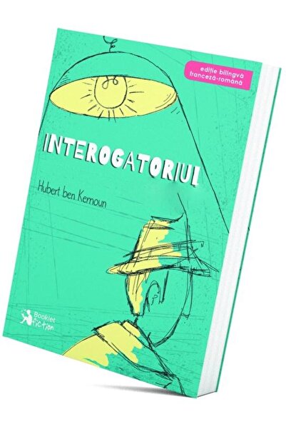 Editura Booklet Fiction Interrogatoriul sau ceea ce s-a întâmplat cu adevărat...