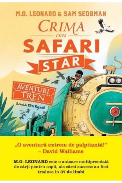 Editura Litera Aventuri in tren. Crima din Safari Star, M.G. Leonard