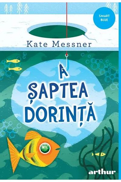 Editura Arthur A saptea dorinta, Kate Messner