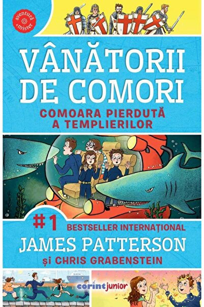 Editura Corint Junior Vanatorii de comori. Comoara pierduta a templierilor, James Patterson