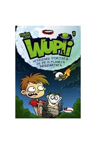 Editura Aramis Wupii. Aterizare fortata de pe o planeta indepartata, Fabian Lenk