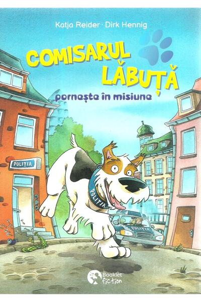 Editura Booklet Fiction Comisarul Labuta porneste in misiune, Katja Reider