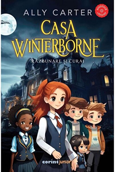Editura Corint Junior Casa Winterborne. Razbunare si curaj, Ally Carter