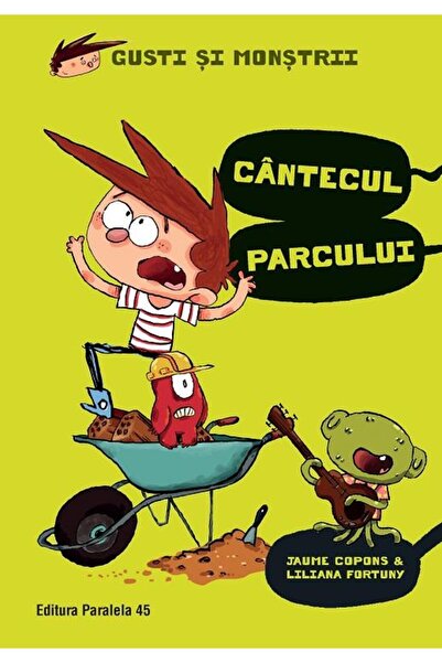 Editura Paralela 45 Gusti si monstrii. Volumul III: Cantecul parcului, Jaume ...