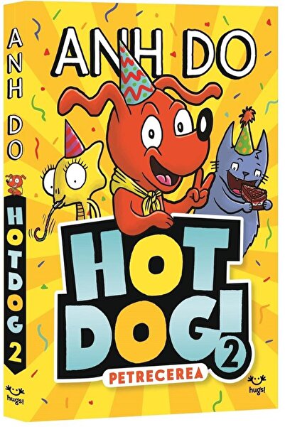 Editura Epica Hotdog 2! Petrecerea, Anh Do