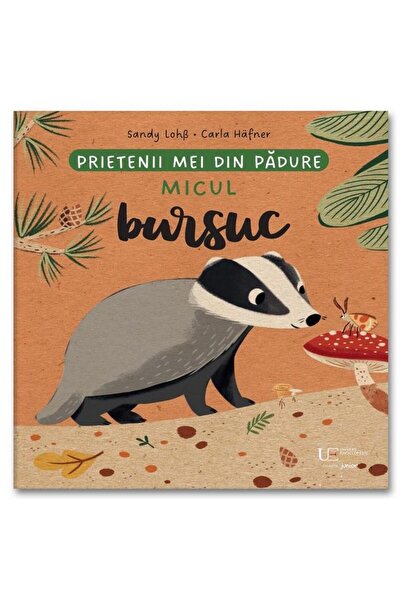 Editura Univers Enciclopedic Junior Prietenii mei din padure. Micul bursuc, C...