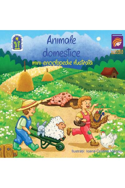 Editura Lizuka Educativ Animale domestice. Mini-enciclopedie ilustrată, Ioana...