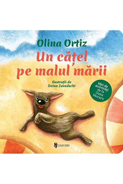 Editura Univers Un catel pe malul marii. Idei de activitati, Olina Ortiz