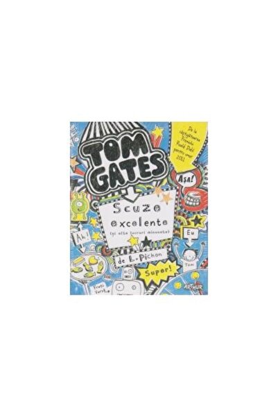 Editura Arthur Tom Gates - Scuze excelente (si alte lucruri minunate), Liz Pi...
