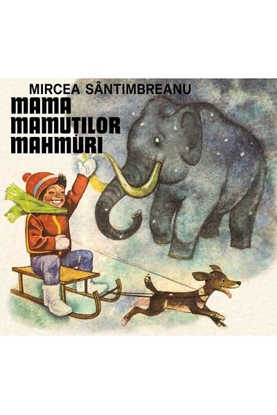 Editura Arthur Mama mamutilor mahmuri, Mircea Santimbreanu
