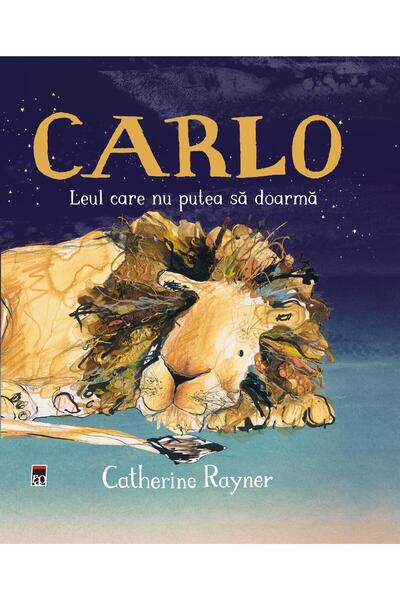 Editura Rao Books Carlo. Leul care nu putea sa doarma, Catherine Rayner
