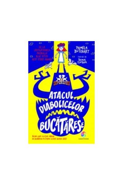 Editura Corint Junior Atacul diabolicelor bucatarese, Pamela Butchart