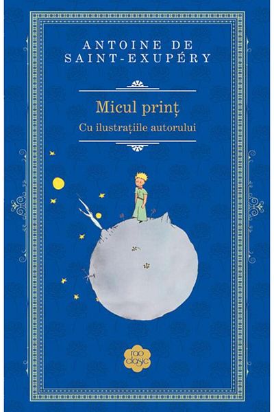 Editura Rao Books Micul print. Cu ilustratiile autorului, Antoine de Saint-Exupery
