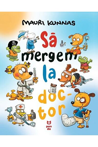 Editura Pandora M Sa mergem la doctor, Mauri Kunnas