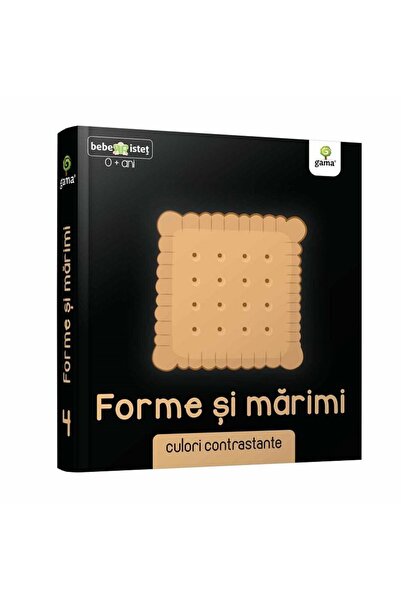 Editura Gama Bebe istet. Forme si marimi. Culori contrastante