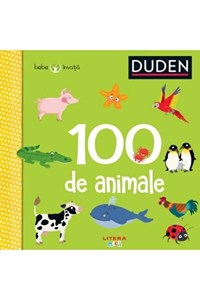 Editura Litera Duden. 100 de animale. Bebe invata
