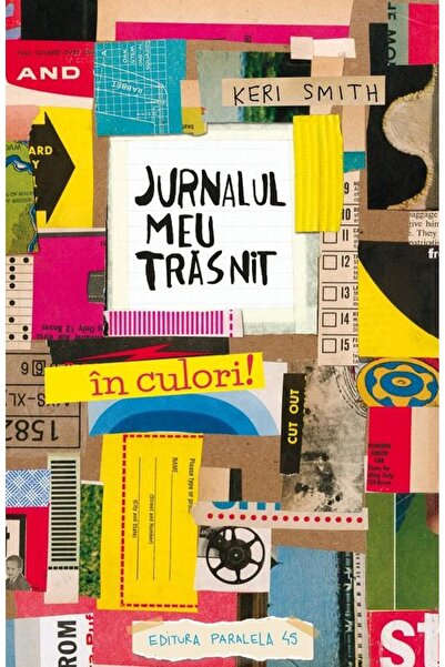 Editura Paralela 45 Jurnalul meu trasnit ... in culori!, Keri Smith