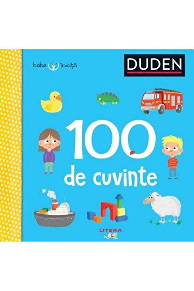 Editura Litera Duden. 100 de cuvinte. Bebe invata