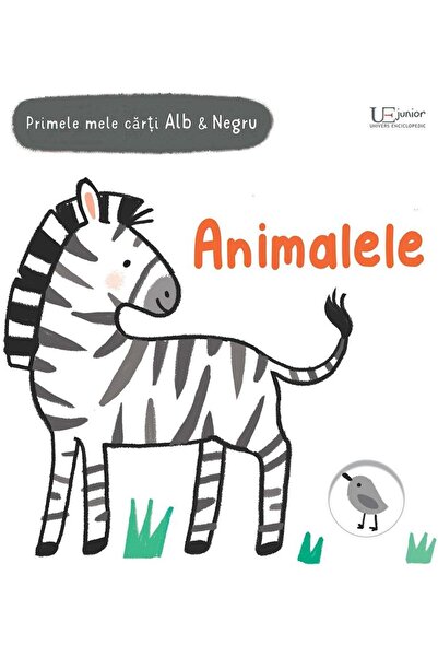 Editura Univers Enciclopedic Junior Primele mele carti Alb&Negru. Animalele (...