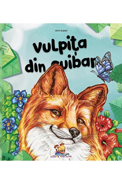 Editura Lizuka Educativ Vulpita din cuibar, Dorin Bujdei
