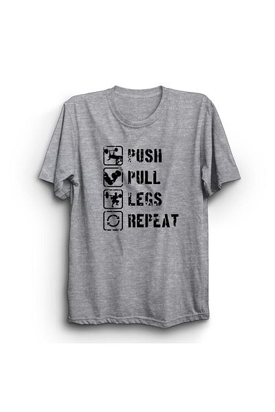 The Fame Push - Pull - Legs - Repeat, Gym, Sport, Fitness, Leg Day, Unisex 100% Cotton T-Shirt