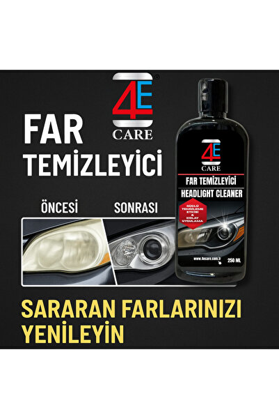 4E CARE Oto Far Temizleyici ve Parlatıcı | Zımparasız Hızlı Uygulama | UV Koruyuculu (Sararmış Farlara Son)