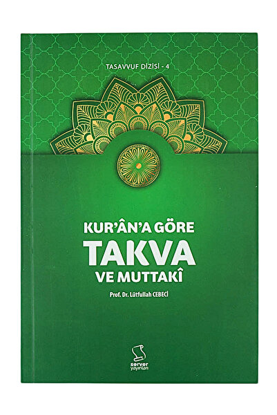 Server Yayınları Kur'ân'a Göre Takva Ve Muttakî / Prof. Dr. Lütfullah Cebeci