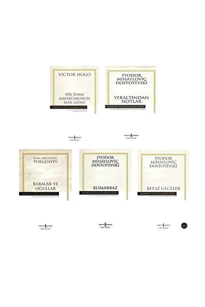 TÜRKİYE İŞ BANKASI KÜLTÜR YAYINLARI bir idam mahkumunun son gunu + yeraltindan notlar + babalar ve ogullar + kumarbaz + beyaz geceler =