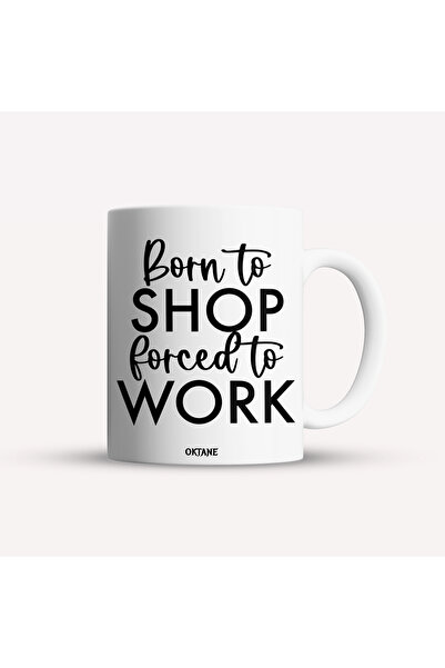OEM Cană albă personalizată Născută pentru cumpărături, obligată să muncească...