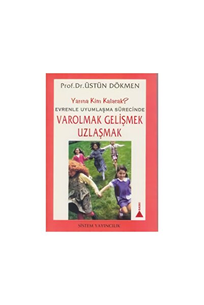 Sistem Yayıncılık Varolmak Gelişmek Uzlaşmak-üstün Dökmen