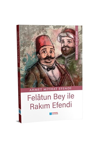 Evrensel İletişim Yayınları Felatun Bey ile Rakım Efendi / 100 Temel Eser