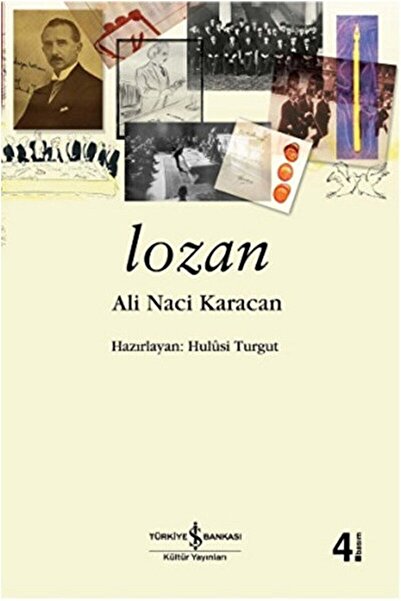 TÜRKİYE İŞ BANKASI KÜLTÜR YAYINLARI Lozan / Ali Naci Karacan / / 9789944887236