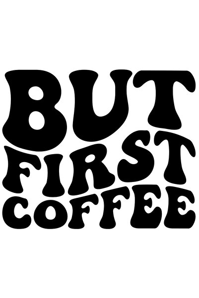 StoryGift Romania Sticker Exterior Cu Textul In Engleza "but First Coffee" - ...