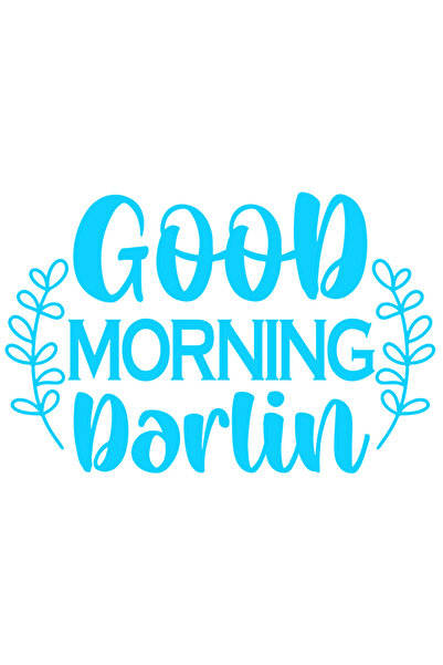 StoryGift Romania Sticker Exterior cu mesajul "Good morning, darlin'" - buna dimineata, draga/iubito , Vinyl