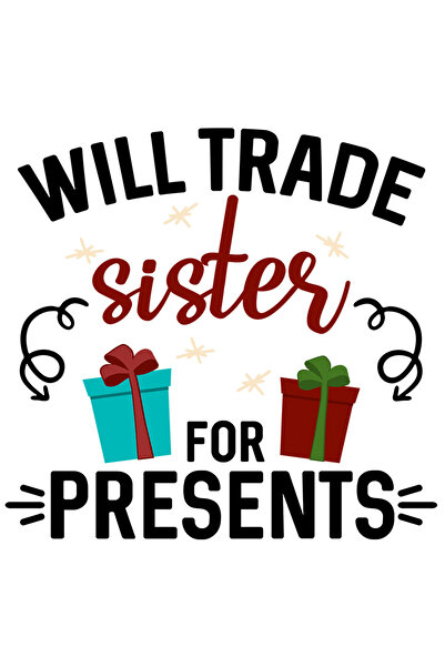 StoryGift Romania Sticker Autocolant 70CM Cu Text In Engleza Will Trade Sister For Presents, Cadouri De Craciun,