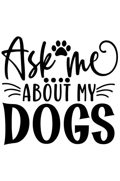 StoryGift Romania Sticker Adeziv 90CM Exterior cu mesajul "Ask me about my dogs" - intreaba-ma despre cainii mei