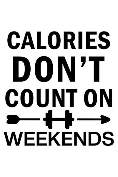 StoryGift Romania Sticker Eticheta 40CM Exterior cu mesajul "Calories don't count on weekends" - caloriile nu se
