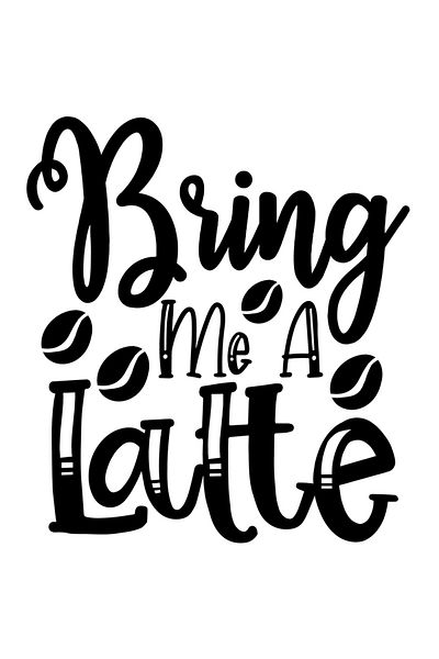 StoryGift Romania Sticker Autocolant 70CM Cu Text In Engleza Bring Me A Latte, Boabe Cafea, Ceasca Mare De Cafea