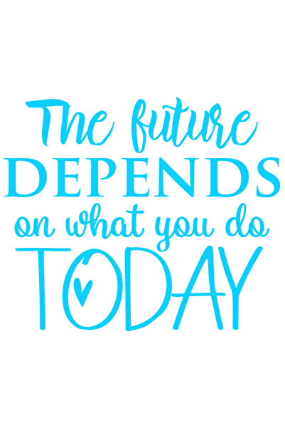 StoryGift Romania Sticker Autocolant 70CM Exterior cu mesajul "The future depends on what you do today" - viitor
