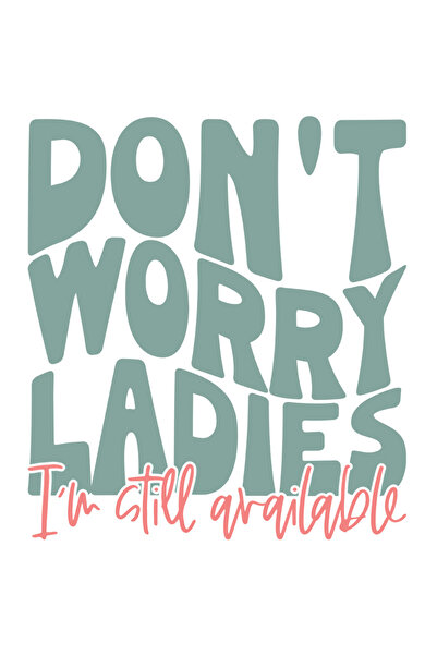 StoryGift Romania Sticker Adeziv 90CM Cu Text in Engleza, Don't Worry Ladies, I'm Still Available, Disponibil, B