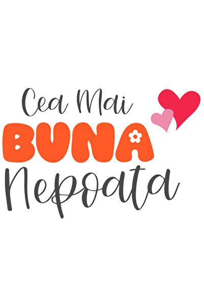 StoryGift Romania Sticker Adeziv 90CM Cu Text Cea Mai Buna Nepoata, Iubitorii...