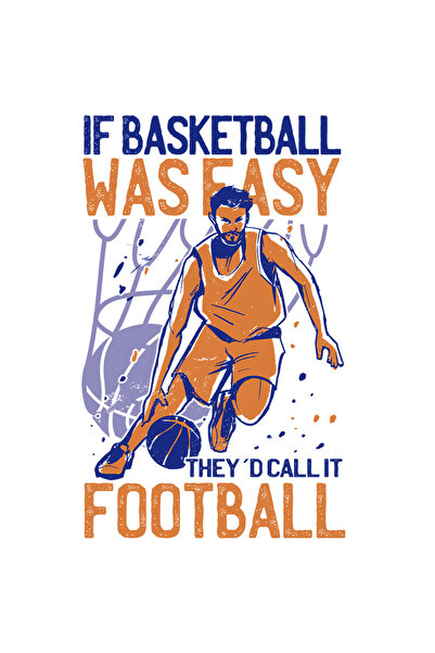 StoryGift Romania Sticker Cu Mesaj Motvational If Basketball Was Easy They'd Call It Football, Jucator De Ba