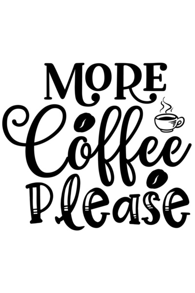 StoryGift Romania Sticker Eticheta 40CM Cu Mesajul More Coffee Please, Relaxa...