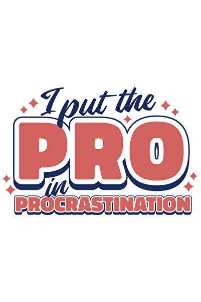 StoryGift Romania Sticker Autocolant 70CM Cu Text In Engleza I Put The Pro In Procrastination, Pierdere De Timp,