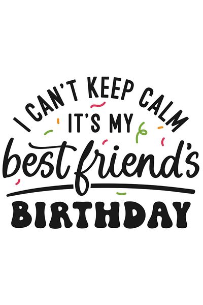StoryGift Romania Sticker With Text In English I Can't Keep Calm It's My Best Friend Birthday, Party, Bff,
