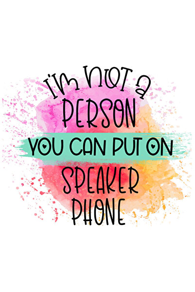 StoryGift Romania Sticker Autocolant 70CM cu mesajul "I'm not a person you can put on speaker phone", ilustratie