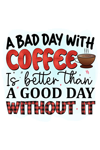 StoryGift Romania Sticker Eticheta 40CM cu mesajul "A bad day with coffee is ...