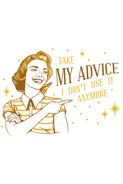 StoryGift Romania Sticker Adeziv 90CM Cu Mesaj Amuzant In Engleza Take My Advice I Don't Use It Anymore, Sfat, F